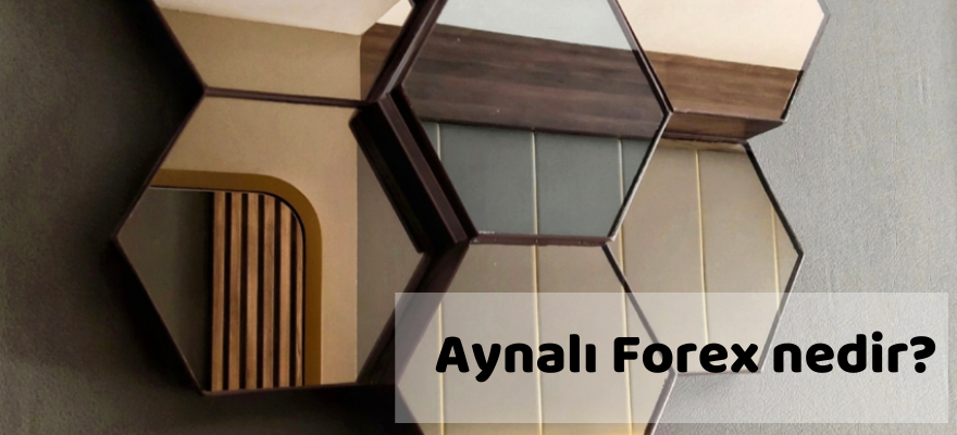 AYNALI FOREX nedir?