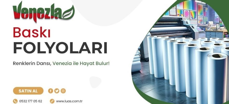 Baskı Folyoları Çeşitleri ve Kullanım Alanları