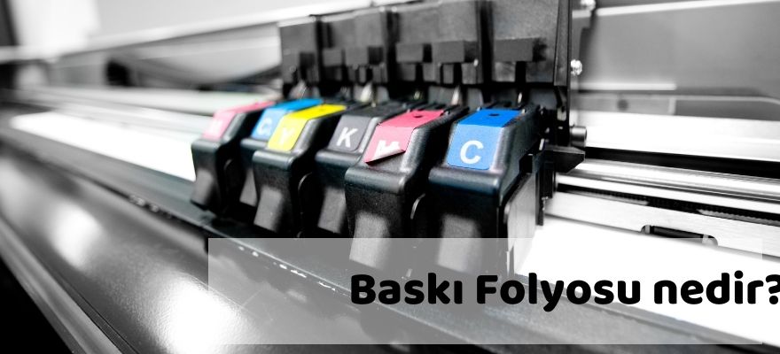 BASKI FOLYOSU nedir?