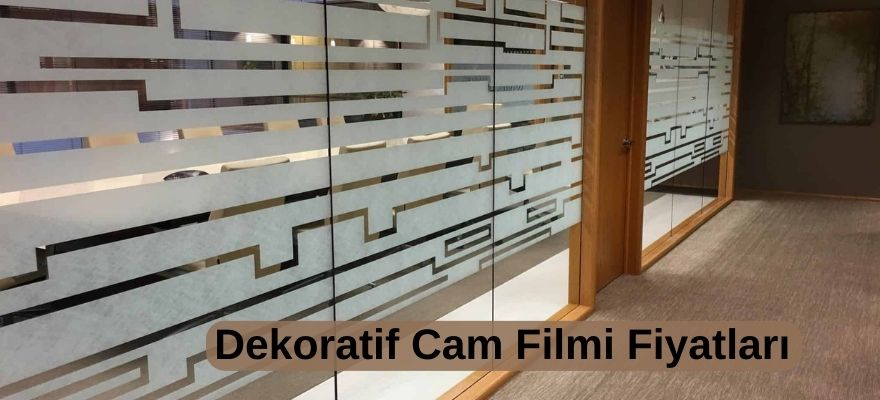Dekoratif Cam Filmi Fiyatları Adana