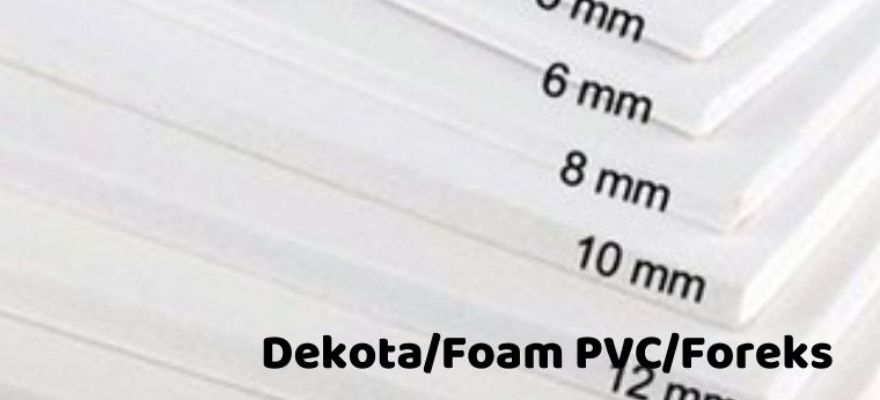 Dekota/Foam PVC/Foreks