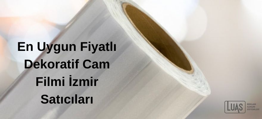 En Uygun Fiyatlı Dekoratif Cam Filmi İzmir Satıcıları